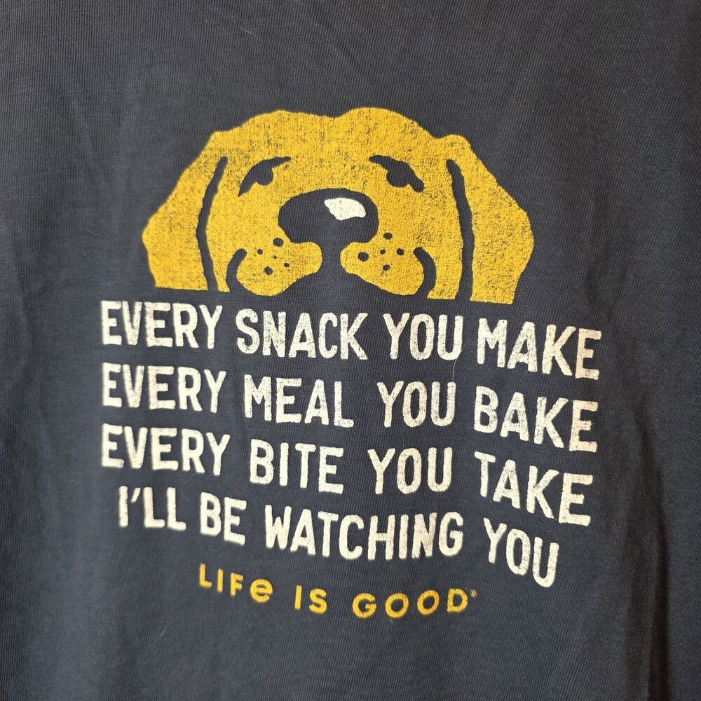 Life is Good Mens XXL Every Snack You Make Funny Dog Long Sleeve Crusher Tee